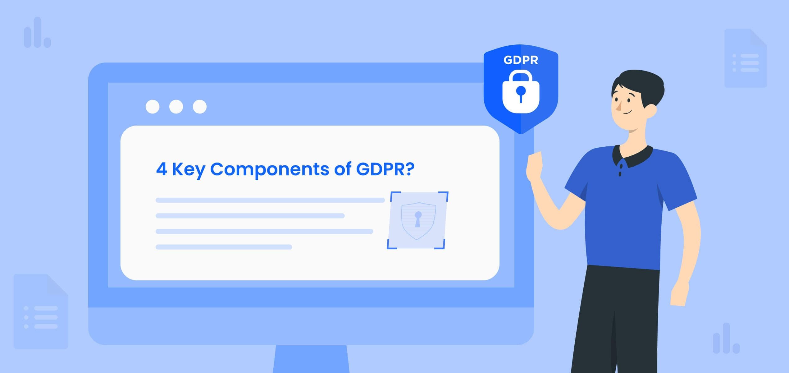 What are 4 Key Components of GDPR?